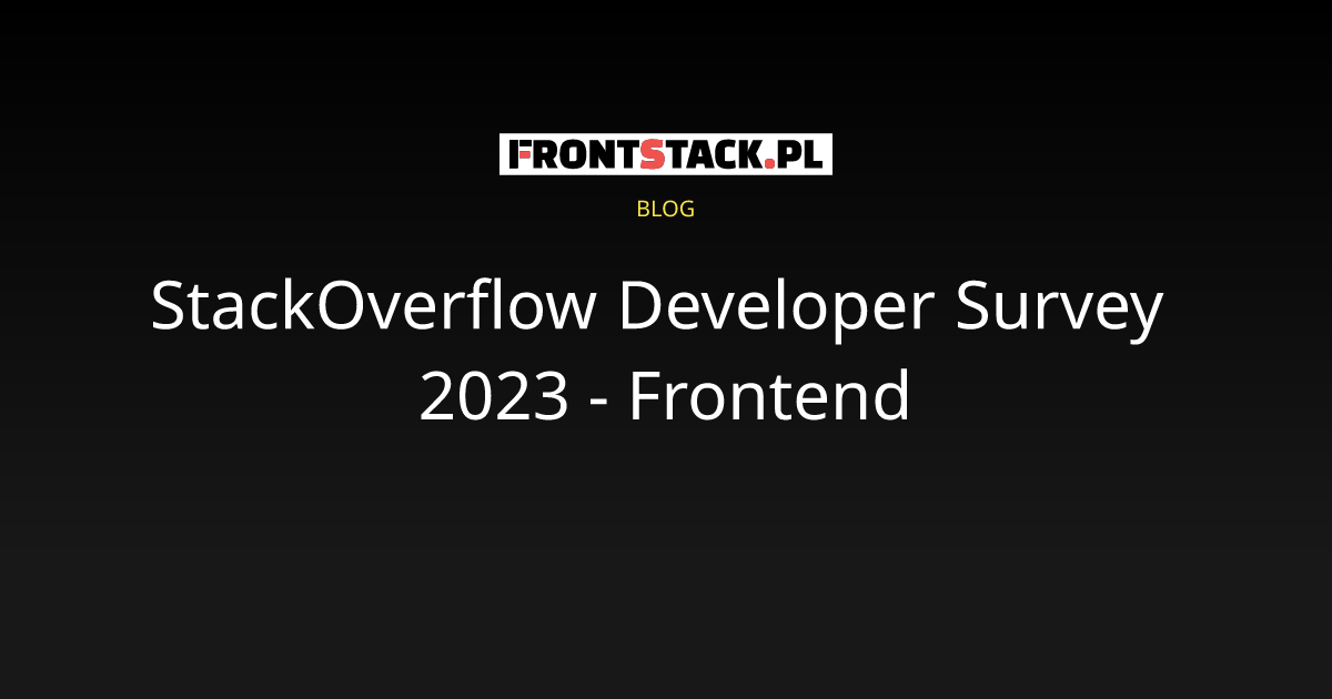 StackOverflow Developer Survey 2023 Frontend